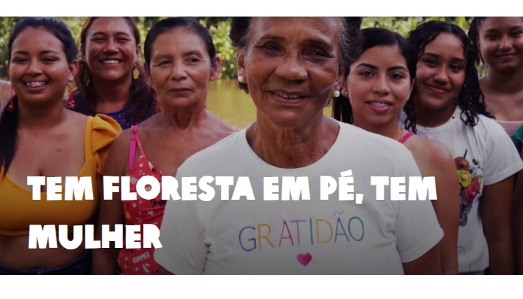 Campanha “Tem Floresta em Pé, Tem Mulher” o papel das mulheres na preservação da Amazônia